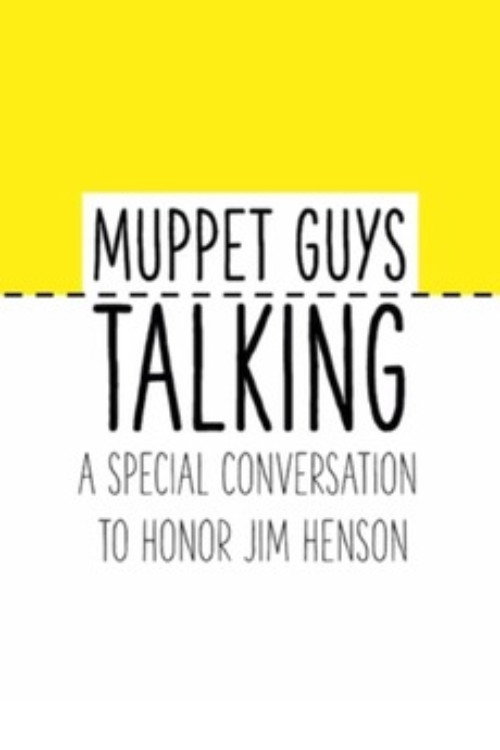 Muppet Guys Talking: A Special Conversation to Honor Jim Henson Poster