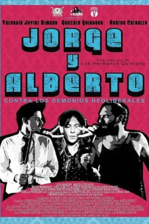 Jorge & Alberto vs. The Neoliberal Demons Poster