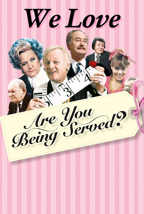 We Love Are You Being Served? Poster