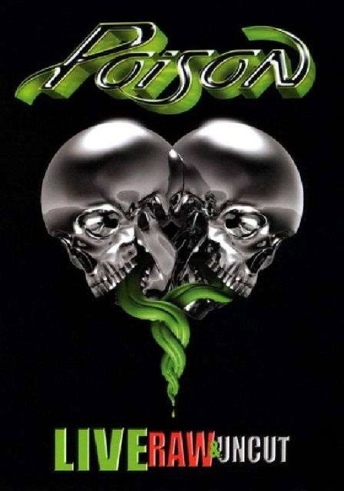 Poison: Live, Raw & Uncut Poster