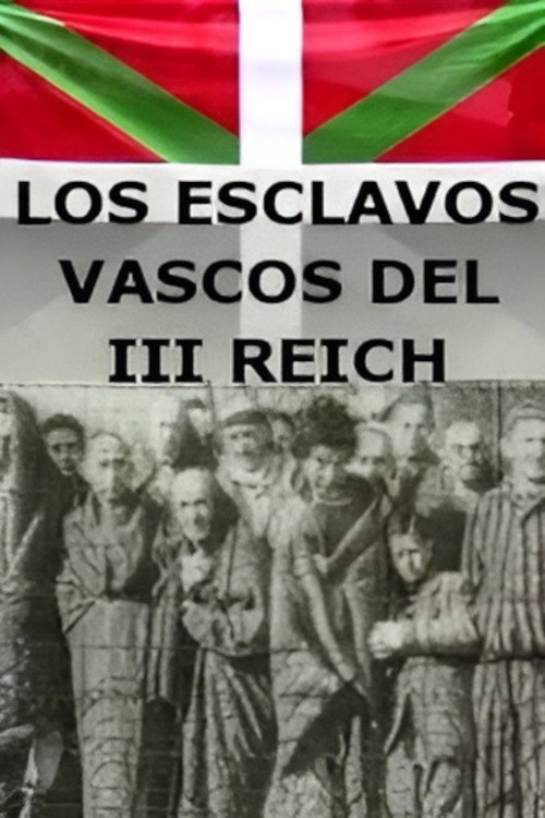 Esclavos vascos del III Reich Poster