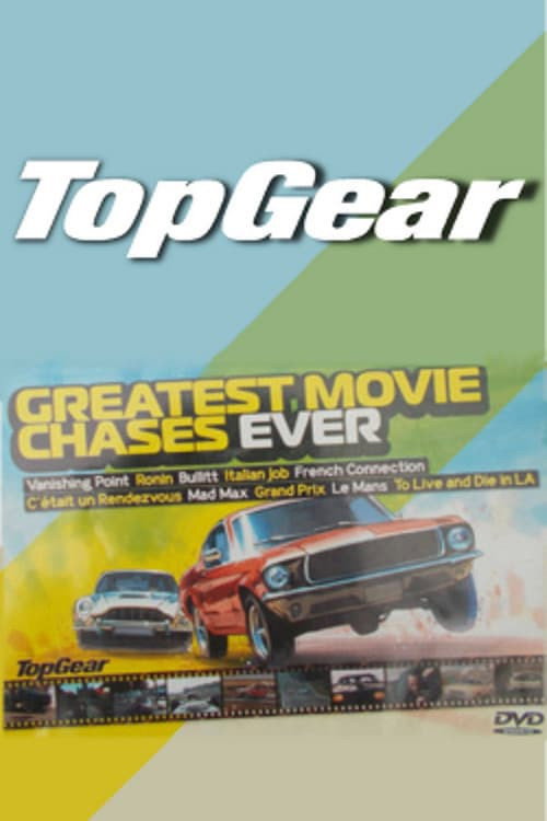 Top Gear: Greatest Movie Chases Ever Poster