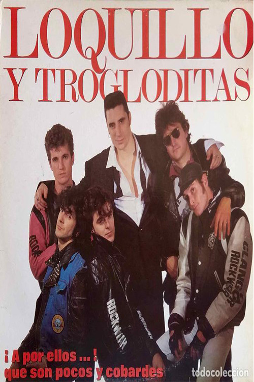 Loquillo y Trogloditas - A por ellos ... !! que son pocos y cobardes Poster