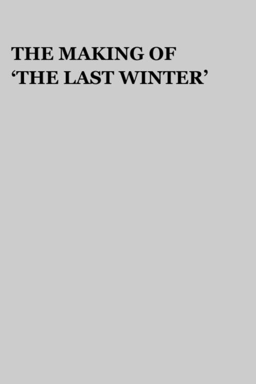 The Making of 'The Last Winter' Poster