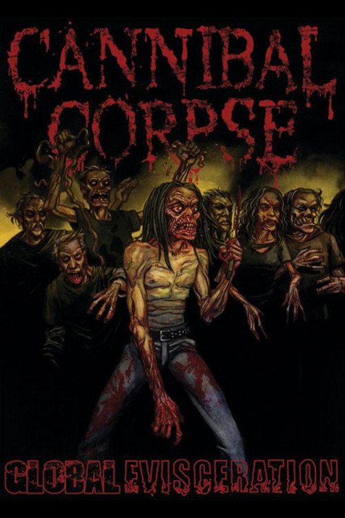 Cannibal Corpse: Global Evisceration Poster