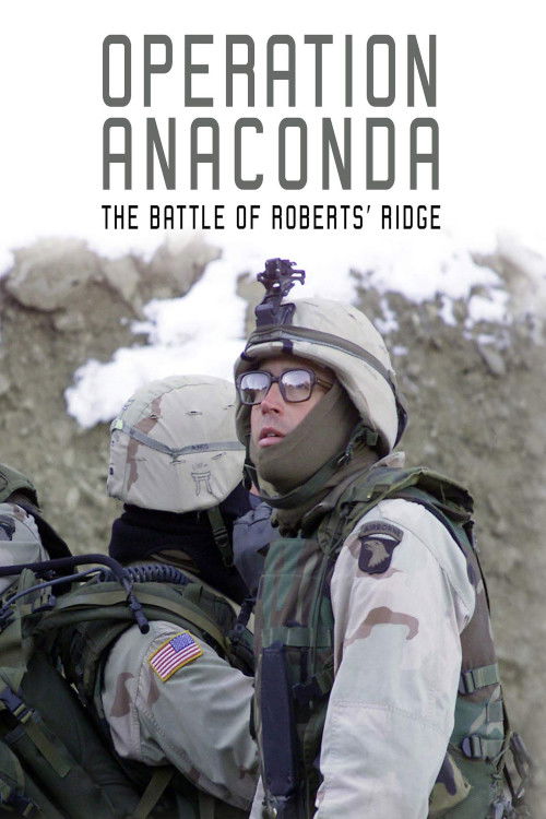 Operation Anaconda: The Battle of Roberts' Ridge Poster