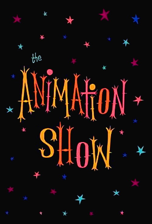 The Animation Show / Intermission in the Third Dimension / The End of the Show Poster