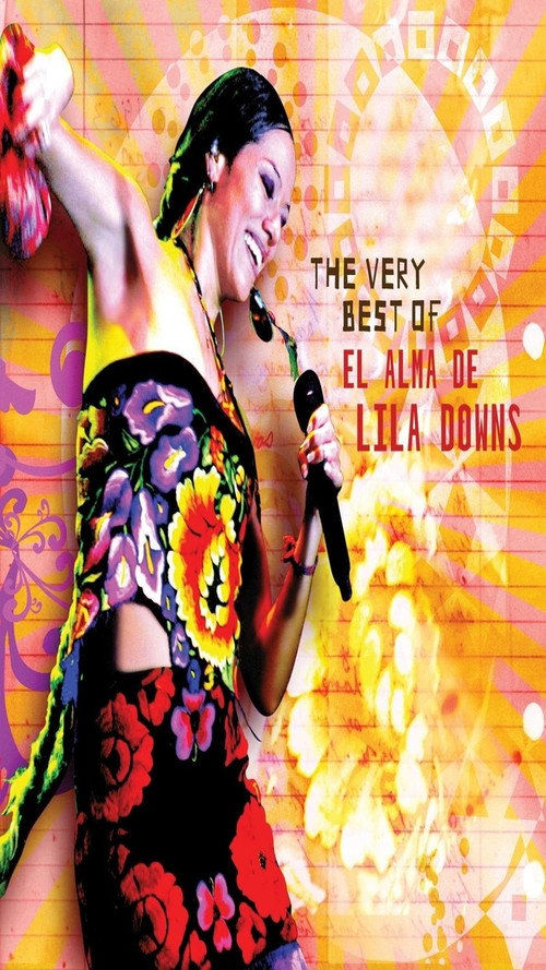 The Very Best Of/El Alma de Lila Downs Poster