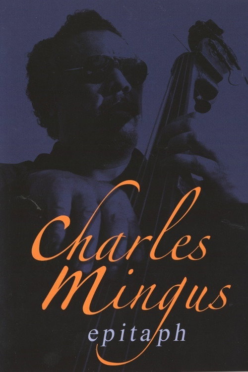 Charles Mingus: Epitaph Poster
