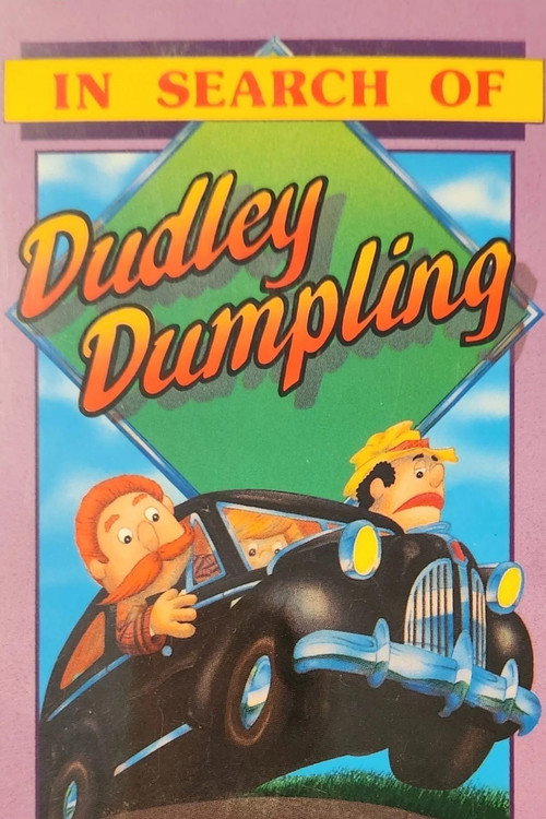 In Search of Dudley Dumpling Poster