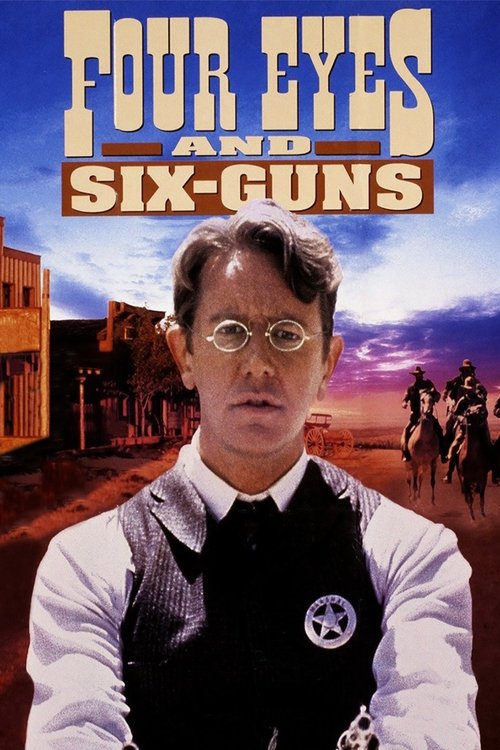 Four Eyes and Six-Guns Poster