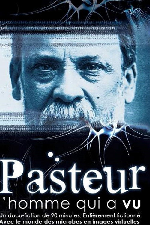 Pasteur, l'homme qui a vu Poster