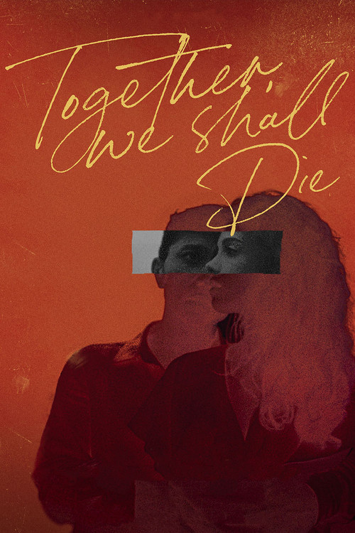 Together, We Shall Die Poster