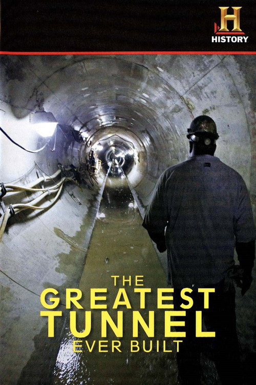 The Greatest Tunnel Ever Built Poster