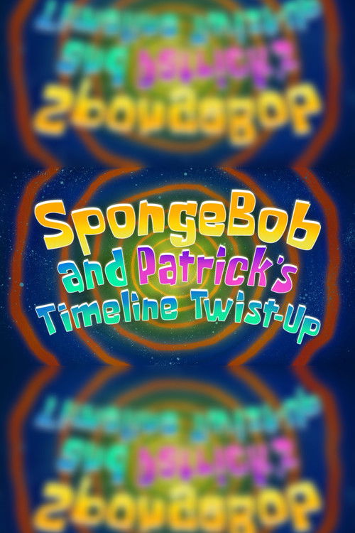 SpongeBob and Patrick's Timeline Twist-Up Poster