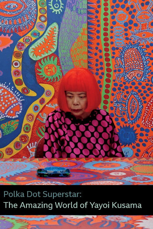 Polka Dot Superstar: The Amazing World of Yayoi Kusama Poster