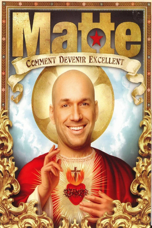 Martin Matte: Comment devenir excellent Poster