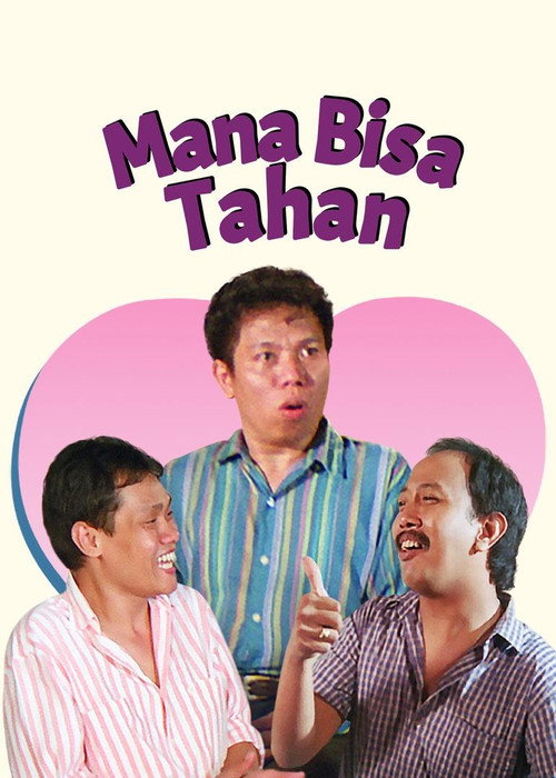 Mana Bisa Tahan Poster