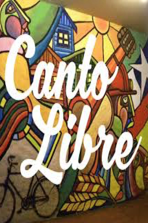 Canto Libre - den fria sången Poster