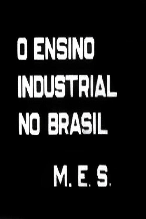 O Ensino Industrial no Brasil Poster