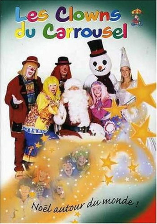 Les Clowns du Carrousel - Noël autour du monde! Poster