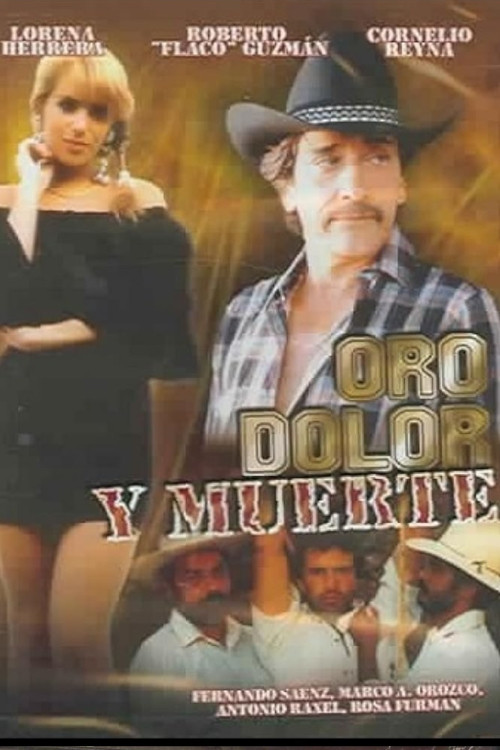 Oro, Dolor y Muerte Poster