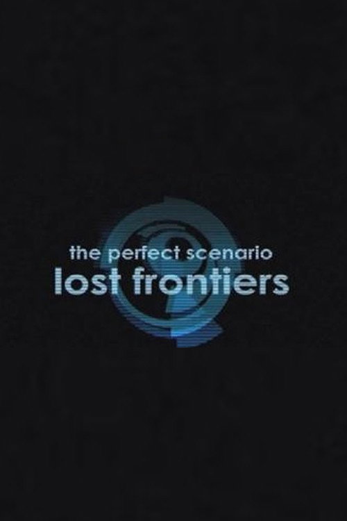 The Perfect Scenario: Lost Frontiers Poster