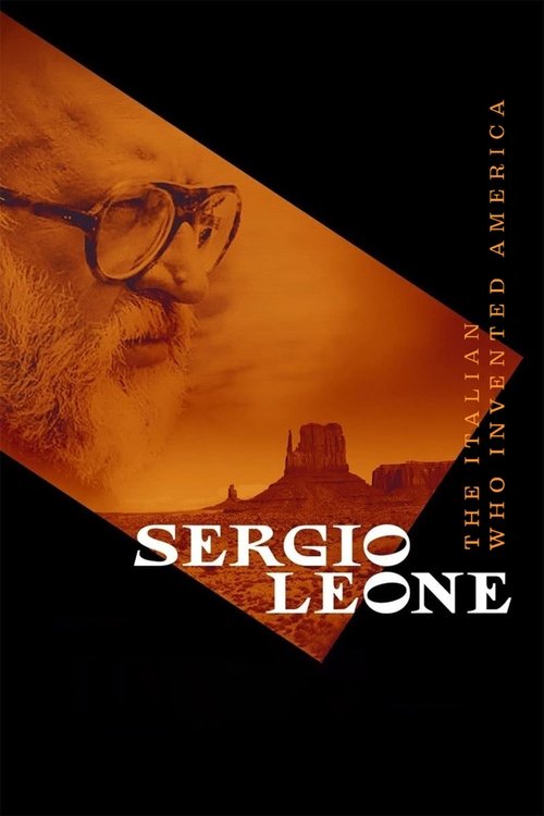 Sergio Leone: The Italian Who Invented America Poster