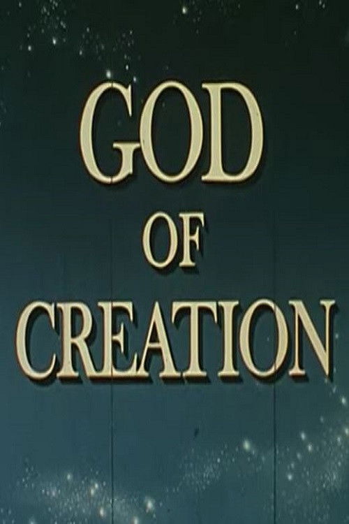 God Of Creation - A Sermon From Science Poster