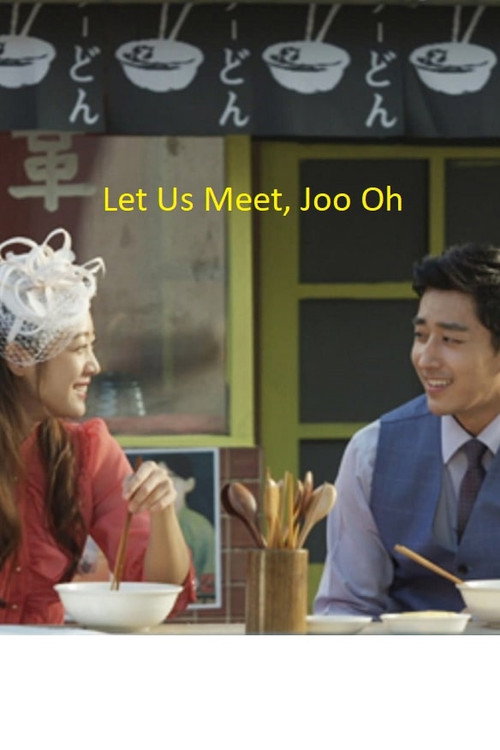Let Us Meet, Joo Oh Poster