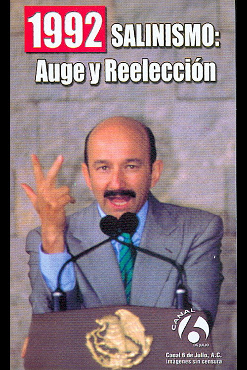 1992: Salinismo, auge y reelección Poster