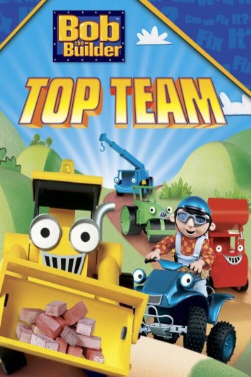 Bob the Builder: Bob's Top Team Poster