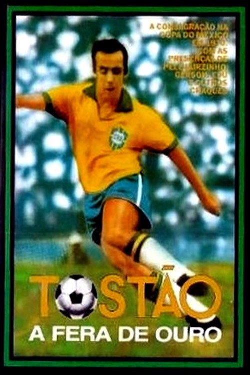Tostão - A Fera de Ouro Poster