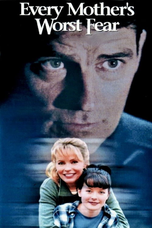 Every Mother's Worst Fear Poster