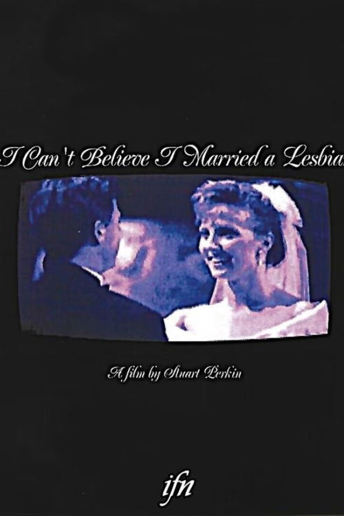 I Can't Believe I Married a Lesbian Poster