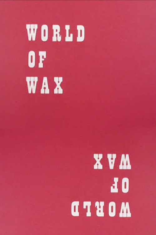 World Of Wax Poster