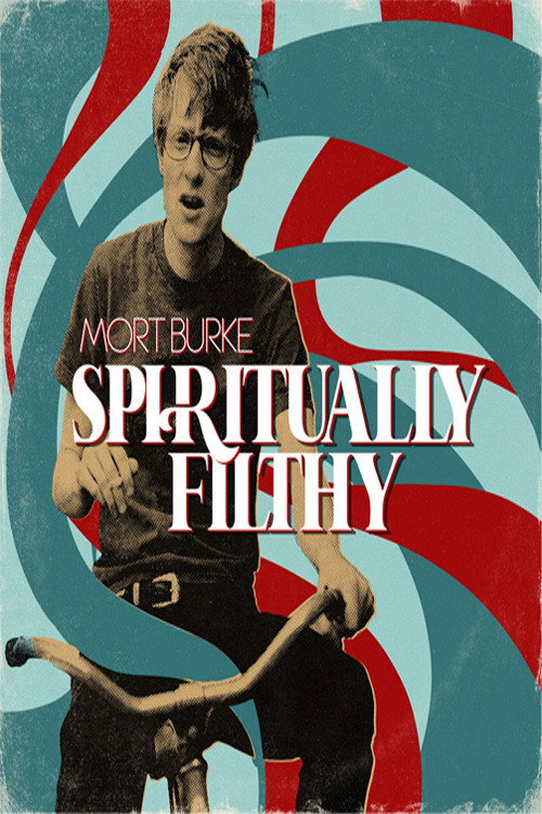 Mort Burke: Spiritually Filthy Poster