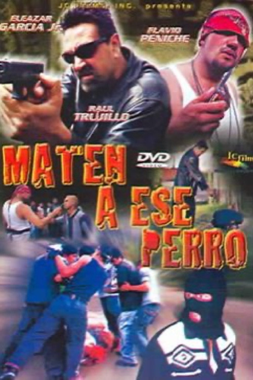 Maten a ese perro Poster