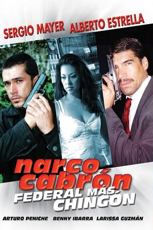 Narco Cabrón Federal Más Chingon Poster