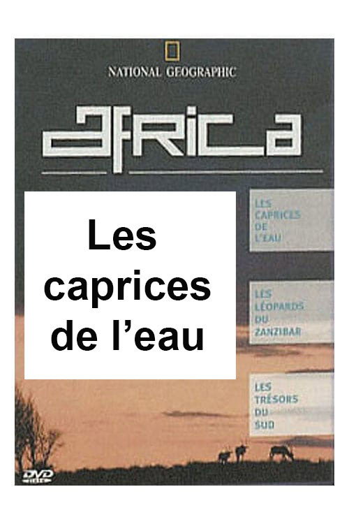 National Geographic - Africa : Les caprices de l'eau Poster