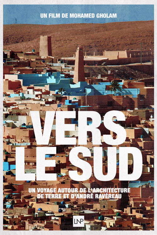 Towards the South, A journey around earthen architecture and André Ravéreau Poster
