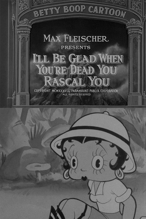 I'll Be Glad When You're Dead You Rascal You Poster