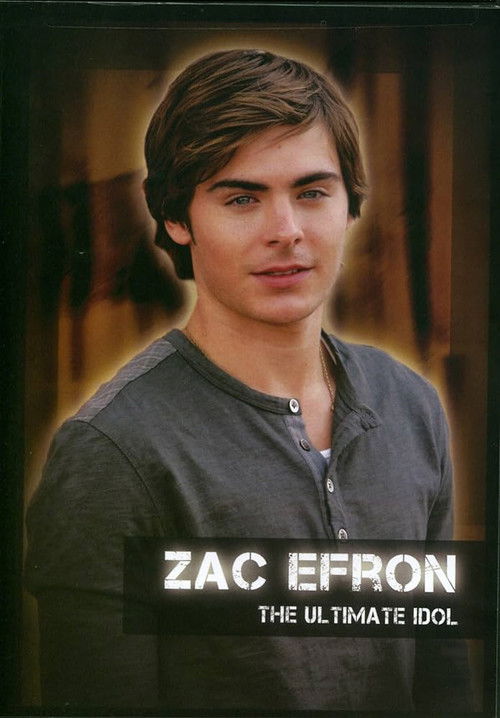 Zac Efron: The Ultimate Idol Poster