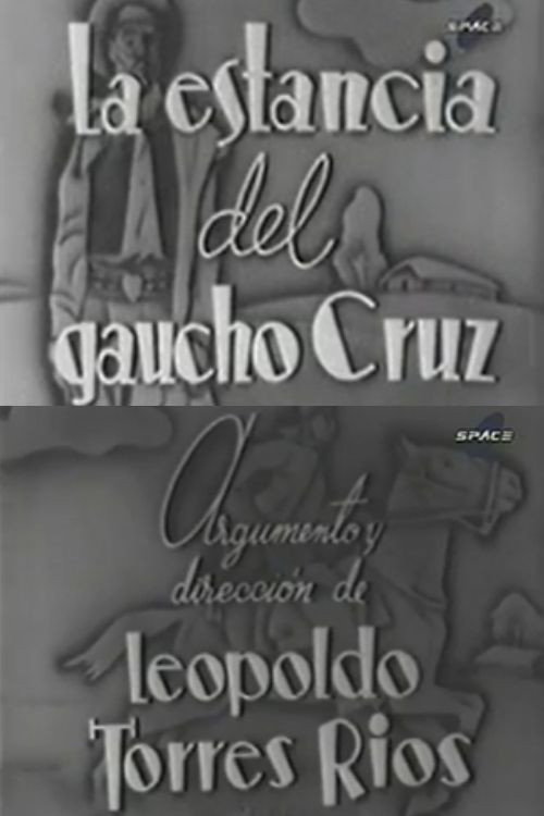 La estancia del gaucho Cruz Poster