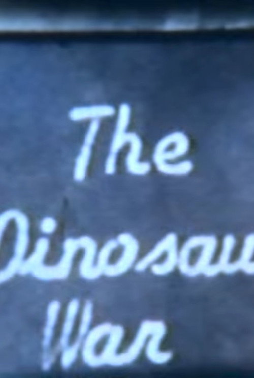 The Dinosaur War Poster