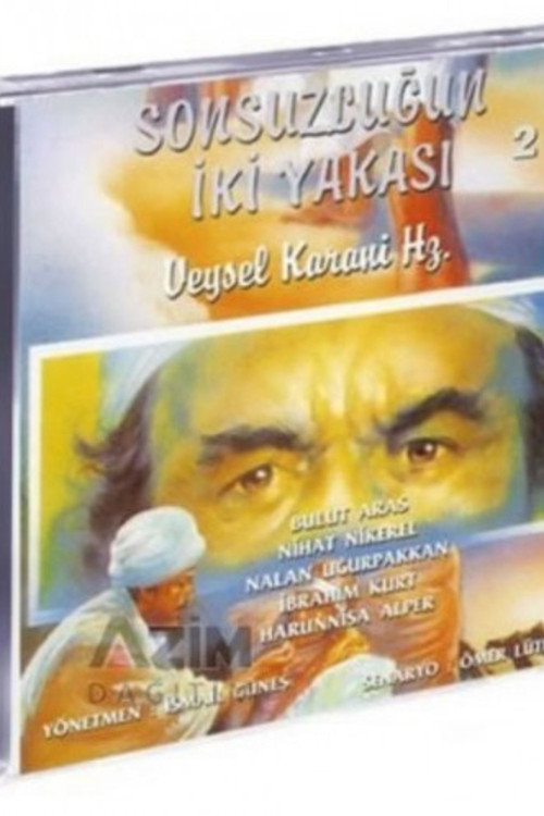 Veysel Karani Hazretleri - Sonsuzluğun İki Yakası Poster