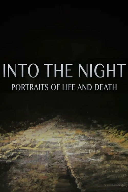 Into the Night: Portraits of Life and Death Poster