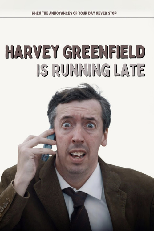 Harvey Greenfield Is Running Late Poster
