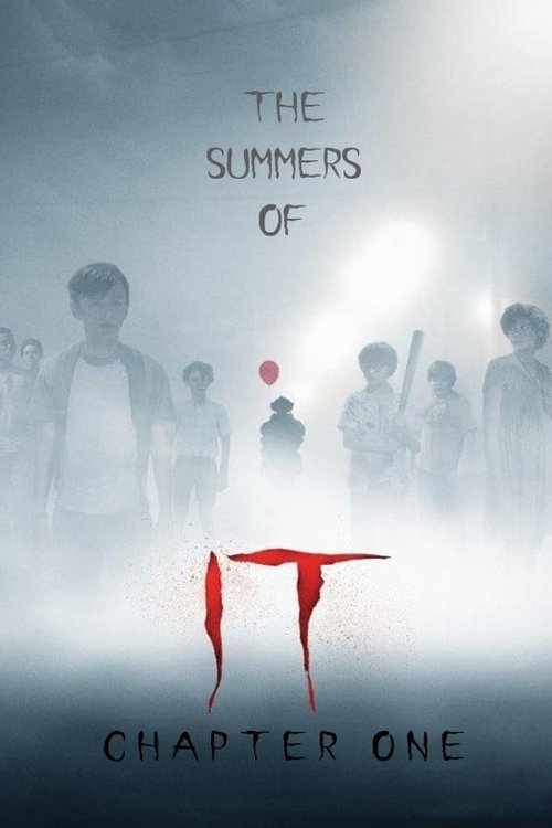 The Summers of It – Chapter One: You'll Float Too Poster