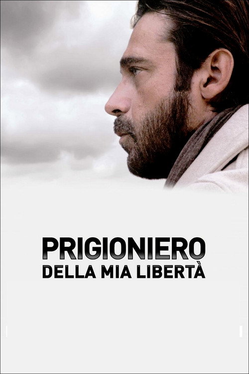 Prigioniero della mia libertà Poster